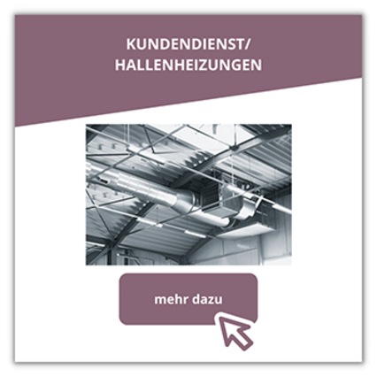 Kundendienst Hallenheizungen